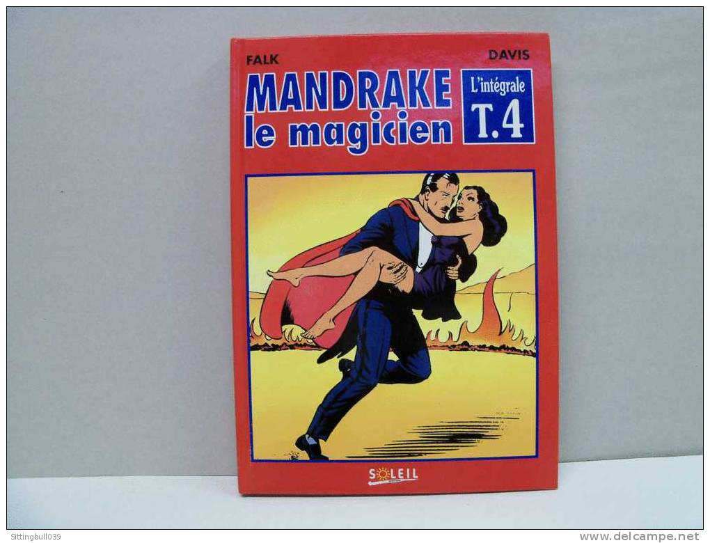 MANDRAKE LE MAGICIEN. L' Intégrale T. 4. Lee FALK / Phil DAVIS. Soleil Productions 1994. - Mandrake