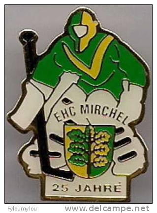 SPORT - HOCKEY SUR GLACE - Pin´s EHC Mirchel 25 Ans - Motif Hockeyeur - Sport Invernali