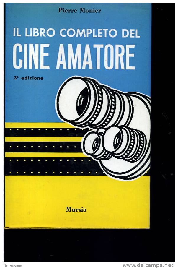 X IL LIBRO COMPLETO DEL CINE AMATORE	MONIER	MURSIA RARO ! COPERTINA RIGIDA CINEMA FOTOGRAFIA - Cinema E Musica