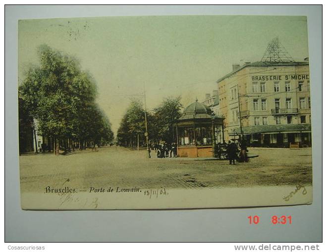 1763 BELGIE BELGIQUE BRUXELLES  PORTE DE LOUVAIN    YEARS  1900  OTHERS IN MY STORE - Avenues, Boulevards