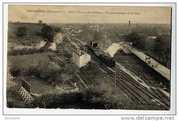 Cpa TAILLEBOURG Sur La Terrasse Du Chateau Vue Panoramique Sur LA GARE Train Sur Voie - - Autres & Non Classés