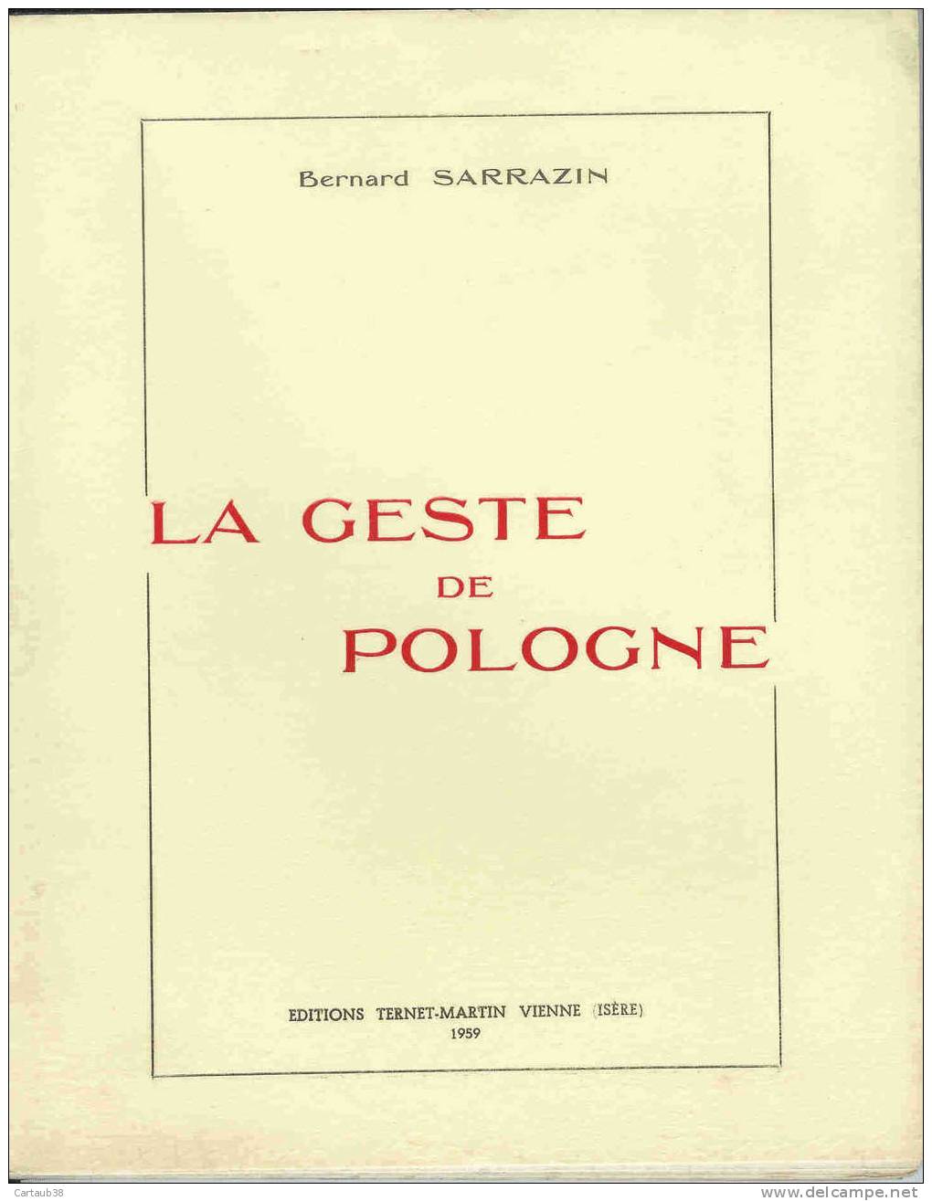 LA GESTE DE POLOGNE De Bernard SARRAZIN ( Poeme) - Auteurs Français