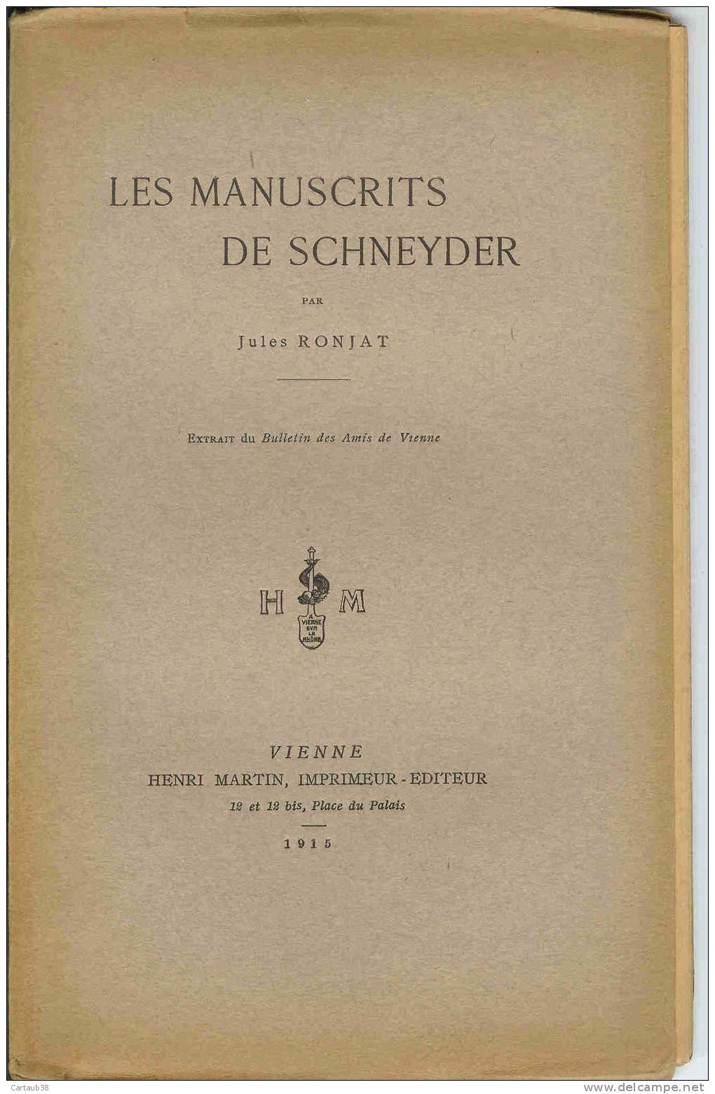 LES MANUSCRITS DE SCHNEYDER (Fondateur Du Musée Lapidaire De VIENNE  Isère)Etude Sur Ses Oeuvres Ecrites - Rhône-Alpes