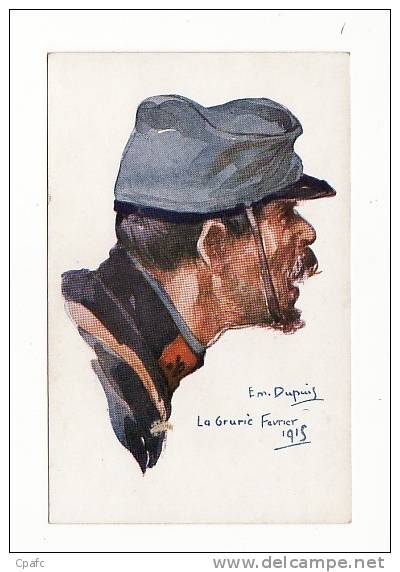 Visage De Militaire Illustré Par Em. Dupuis ,Série "Nos Poilus" N°4 : La Grurie Février 1915 ,militaire En Uniforme - Dupuis, Emile