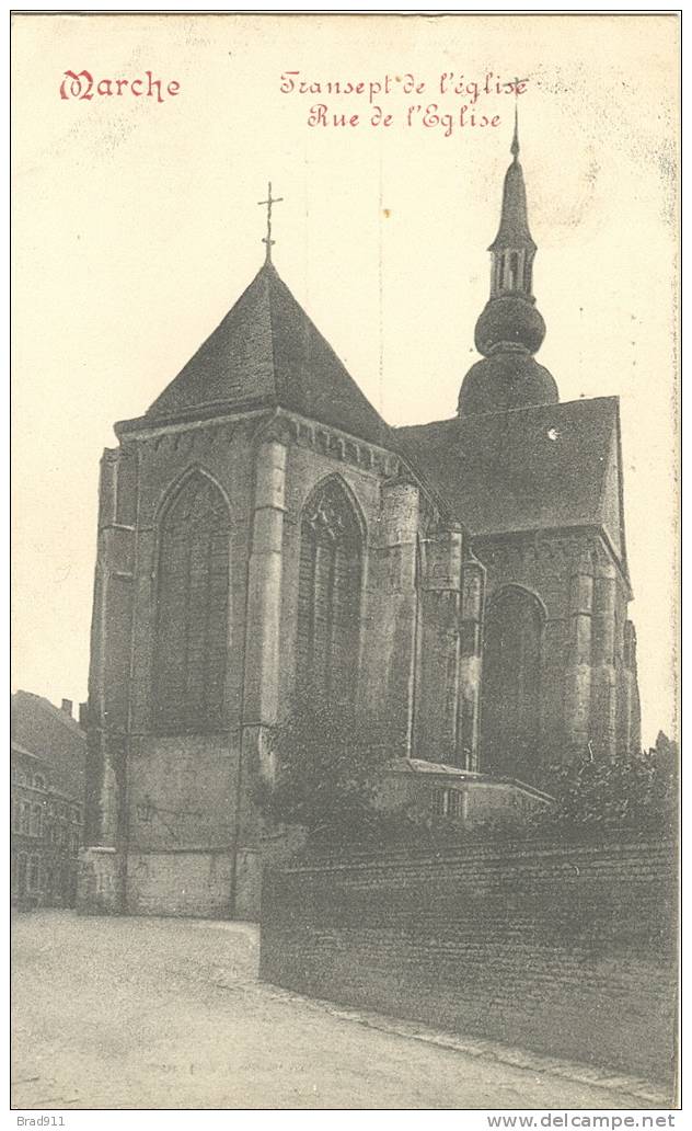 Marche - Transept De L'Eglise - Rue De L'Eglise  - 1913 (ed. MARCOVICI) - Marche-en-Famenne