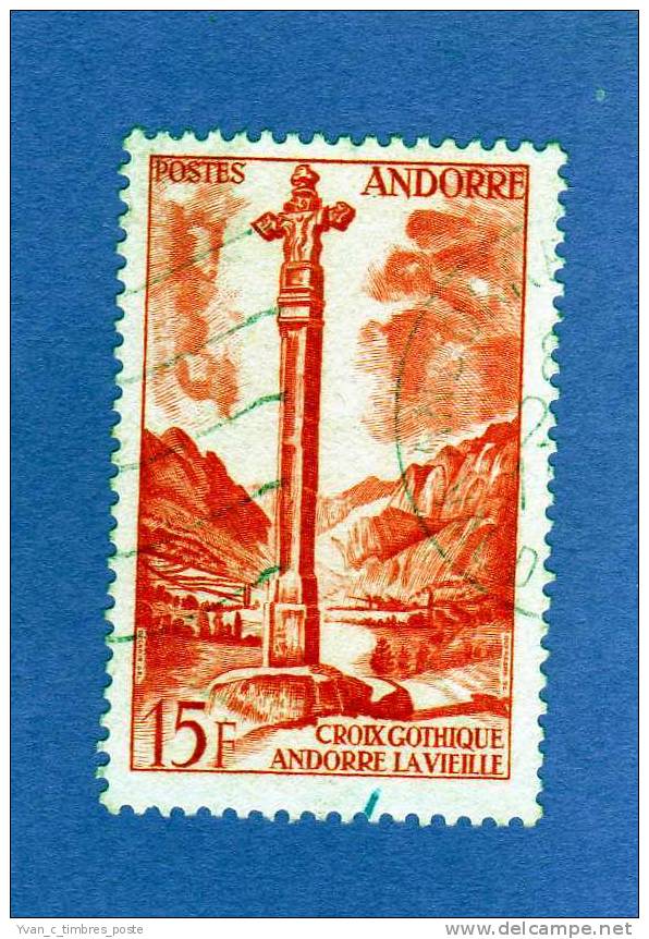 ANDORRE FRANCAIS TIMBRE N° 146 OBLITERE PAYSAGES CROIX GOTHIQUE A ANDORRE LA VIEILLE - Gebruikt