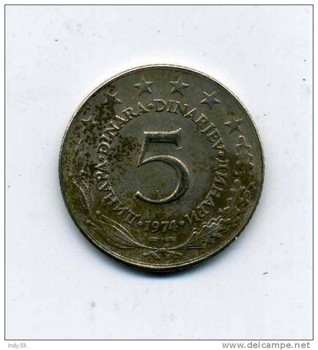 - MONNAIE YOUGOSLAVIE . 5 D. 1974 - Jugoslawien