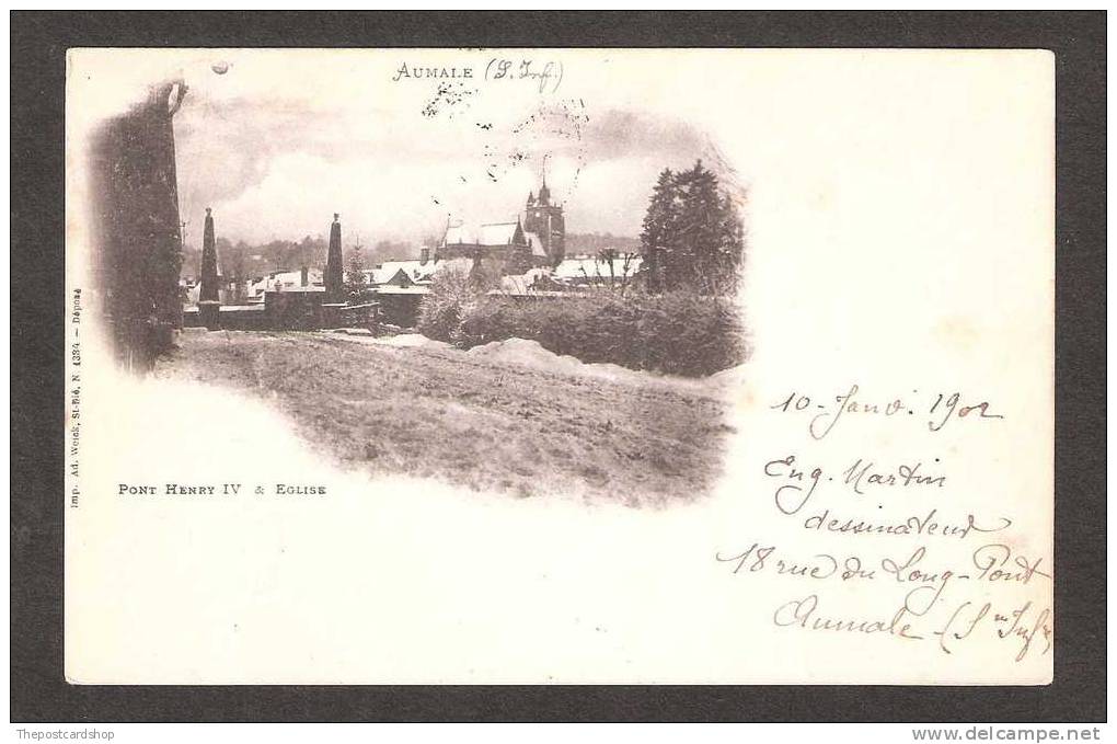 CPA  76 SEINE MARITIME AUMALE USED 1902 EARLY PONT HENRY IV & EGLISE  IMP AD WEIEK  ST-DIE N- 1384 ? DEPOSE - Aumale