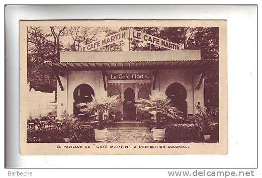 75. .-Le  Pavillon Du '' CAFE MARTIN'' A L' Exposition Coloniale - Autres & Non Classés