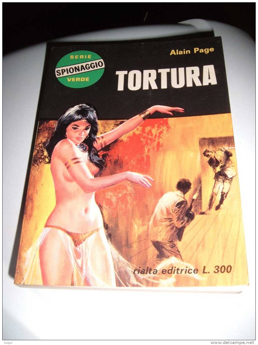 TORTURA - Alain PAGE - Rialta Editrice Serie Verde N. 37 In Condizioni Più Che OTTIME - Thrillers