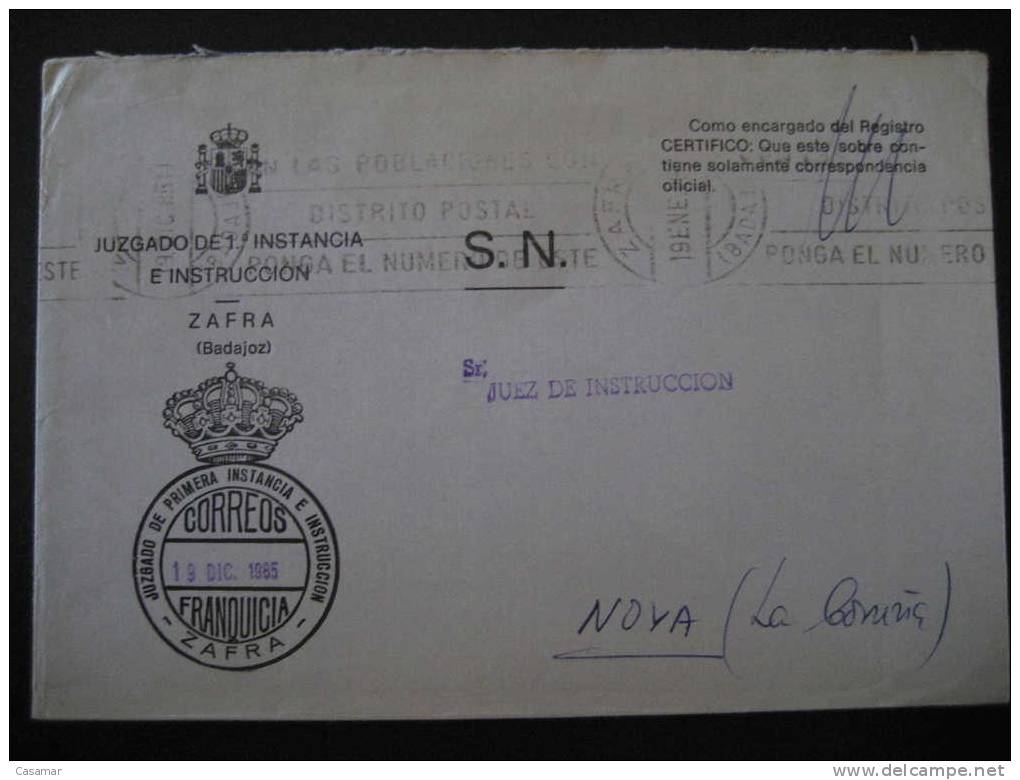 ZAFRA 1985 A Noya La Coruña Galicia Juzgado 1ª Inst Franquicia Ley Law Court Sobre Cover Enveloppe BADAJOZ EXTREMADURA - Franchise Postale
