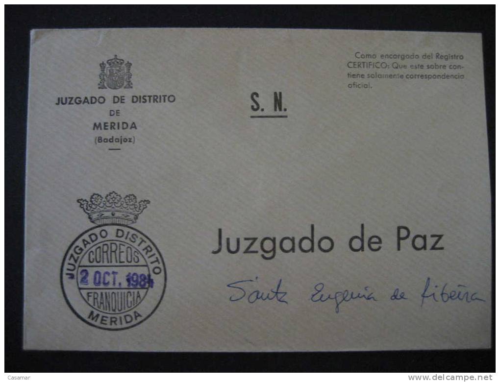 MERIDA 1984 A Galicia Juzgado Distrito Court Of Justice Ley Law Franquicia Sobre Cover Enveloppe BADAJOZ EXTREMADURA - Vrijstelling Van Portkosten