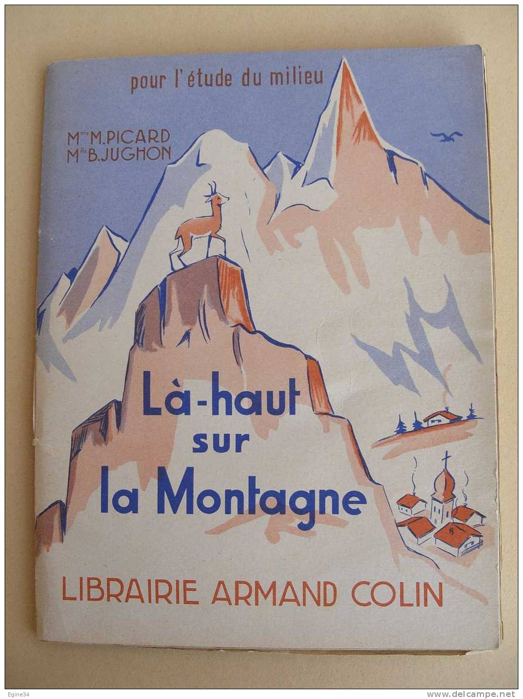 Livre De Lecture - M. Picard - B. Jughon  - LA-HAUT SUR LA MONTAGNE - Illustré - 6-12 Años