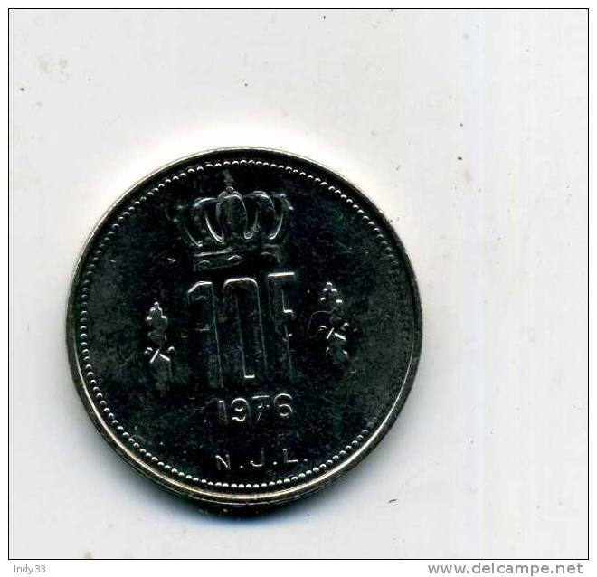 - MONNAIE LUXEMBOURG . 10 F. 1976 - Luxembourg