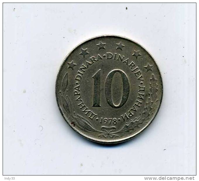 - MONNAIE YOUGOSLAVIE . 10 D. 1978 - Yugoslavia