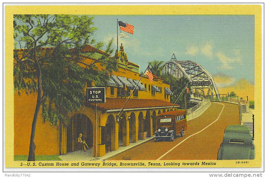 BROWNSVILLE -  TEXAS - USA - U.S. CUSTOM HOUSE - GATEWAY BRIDGE - BUS - 1940 - Altri & Non Classificati