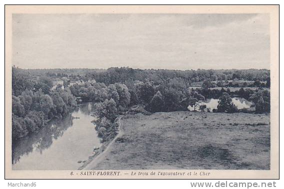 CHER.SAINT FLORENT.LE TROU DE L EXCAVATEUR ET LE CHER - Saint-Florent-sur-Cher