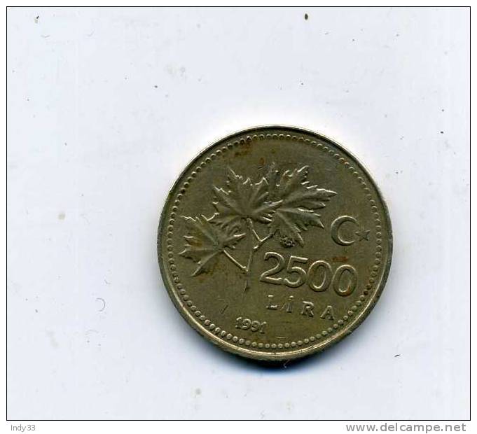 - MONNAIE TURQUIE . 2500 L. 1991 - Turquie