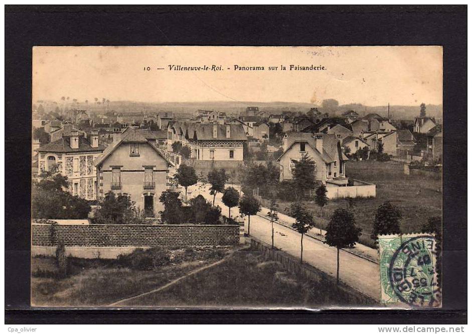 94 VILLENEUVE LE ROI Vue Générale, Panorama De La Faisanderie, Ed ? 10, 1907 - Villeneuve Le Roi