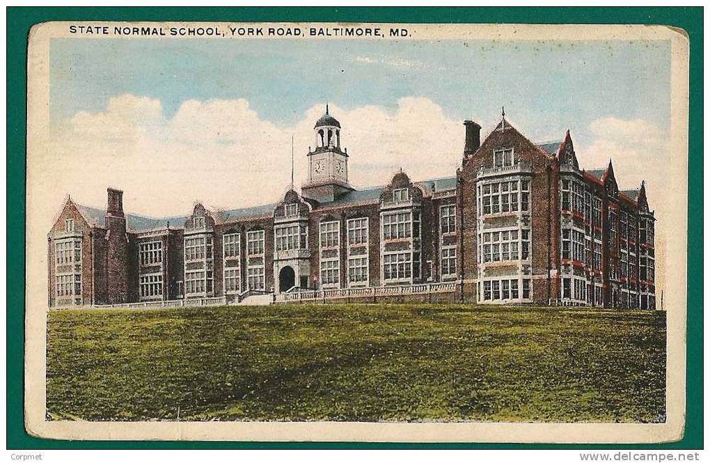 BALTIMORE - STATE NORMAL SCHOOL - YORK ROAD , 1922 Cirulated POSTCARD Sent To ST. LOUIS - Baltimore