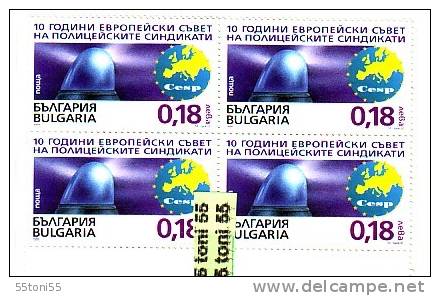 BULGARIA / Bulgarie 1999  National Police Syndicate - Bulgaria In CESP 1v.-MNH  Block Of Four - Police - Gendarmerie