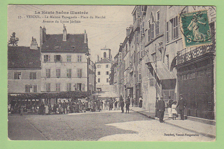 Vesoul : La Maison Espagnole, Place Du Marché. Avenue Du Lycée Jérôme. Edition Reuchet - Vesoul