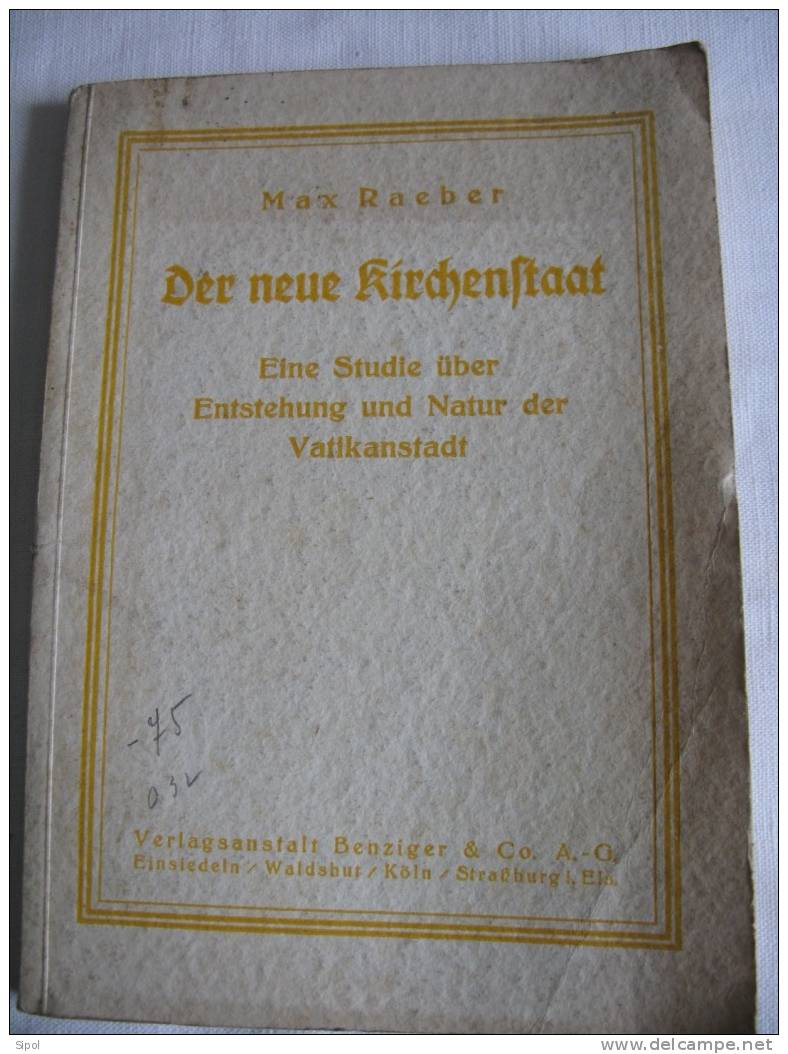 Der Neue Kirchenstaat- Max Raeber --Le Nouvel Etat De L Eglise -Etude Sur La Création Et La Nature De L Etat Du Vatican - Architektur