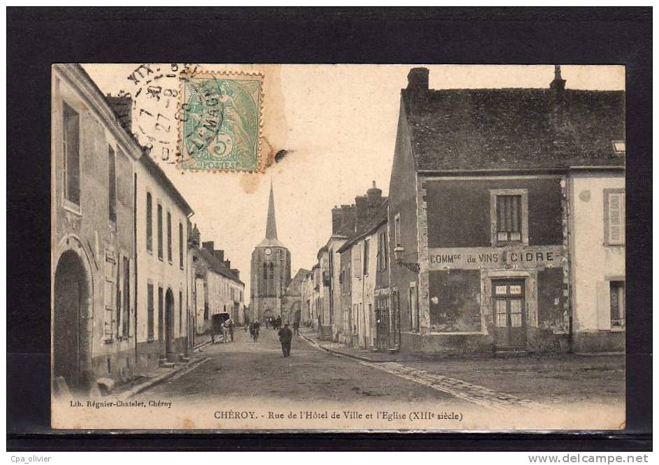 89 CHEROY Rue De L'Hotel De Ville, Commerce De Vin, Cidres, Ed Regnier Chatelet, 1905 - Cheroy