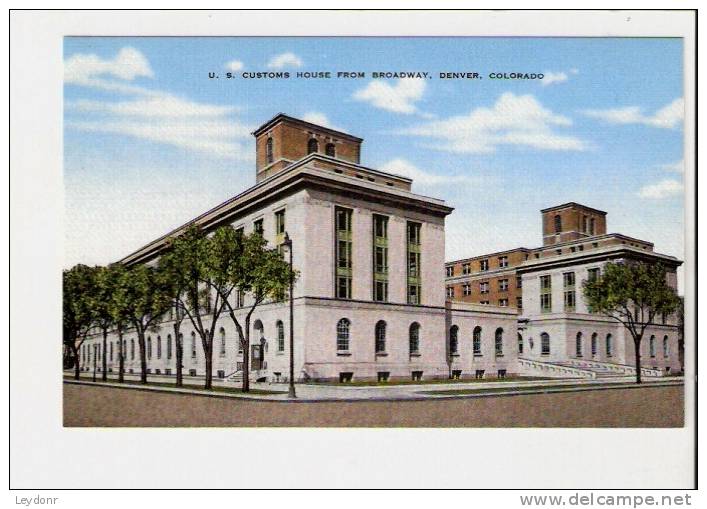 U.S. Customs House From Broadway, Denver, Colorado - Denver