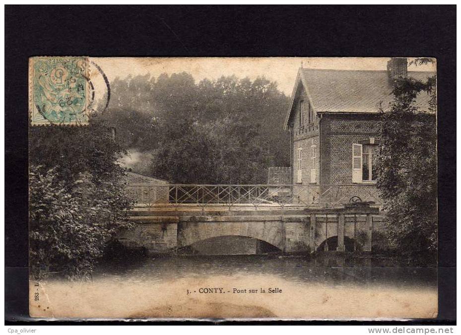 80 CONTY Pont Sur La Selle, Ed Caron 283 3, 1906 *** ETAT *** - Conty