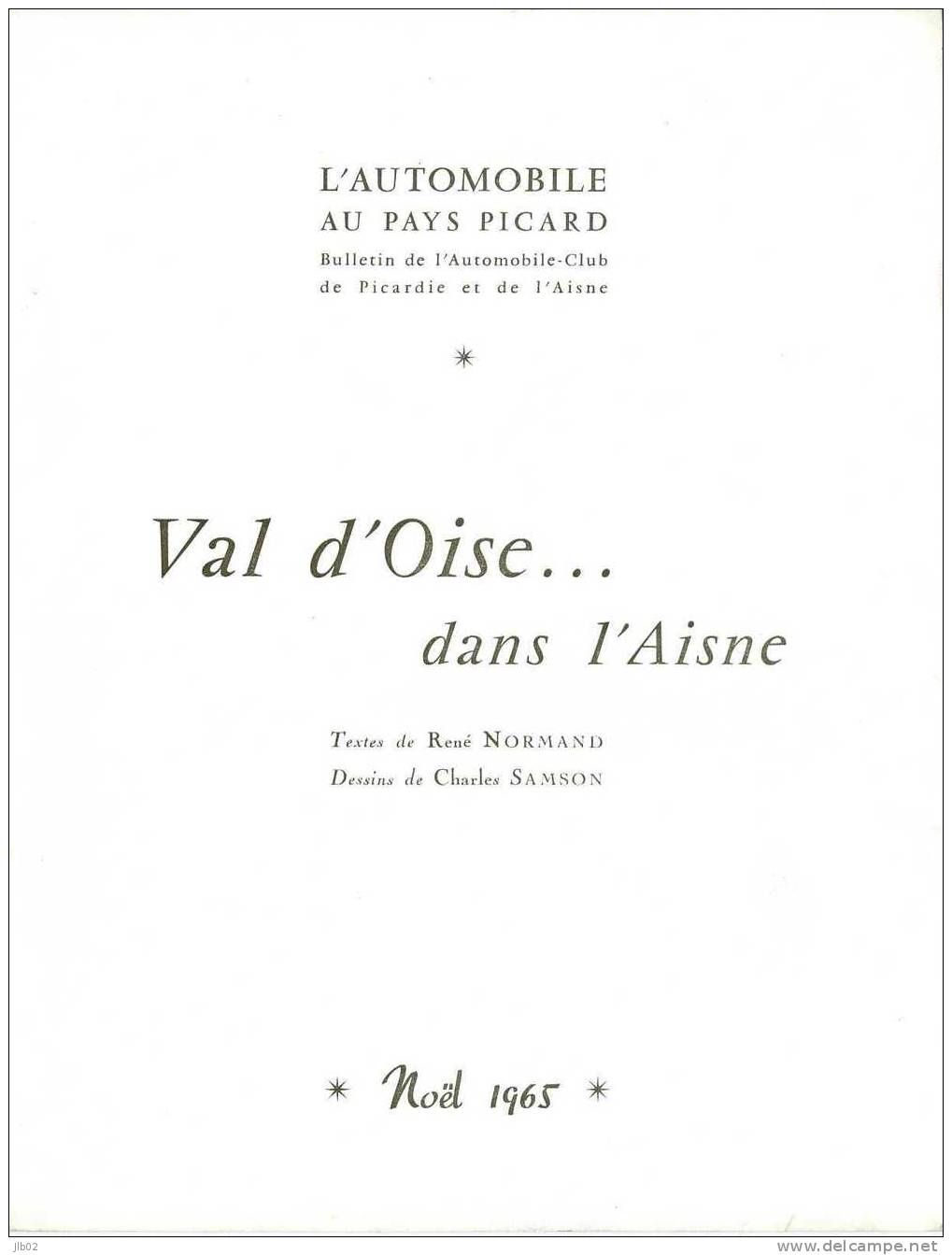 Val D'Oise .... Dans L'Aisne - De Beaux Textes Agrémentés De Très Beaux Dessins - Picardie - Nord-Pas-de-Calais