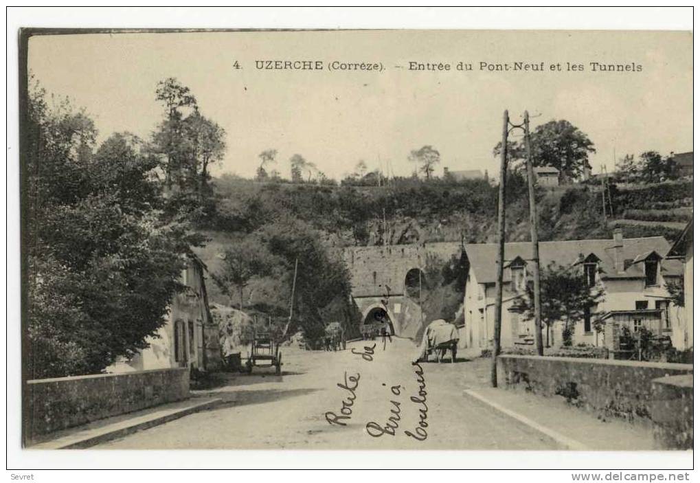 UZERCHE. - Entrée Du Pont Neuf Et Les Tunnels - Uzerche