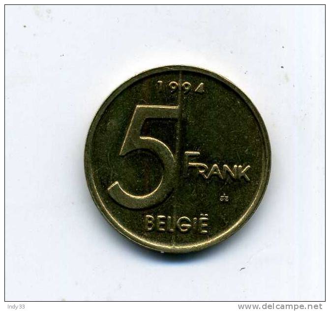 - MONNAIE BELGIQUE 1993.... 5 F. 1994 - 5 Frank