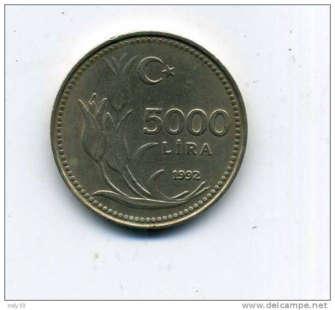 - MONNAIE TURQUIE . 5000 L. 1992 - Turquie