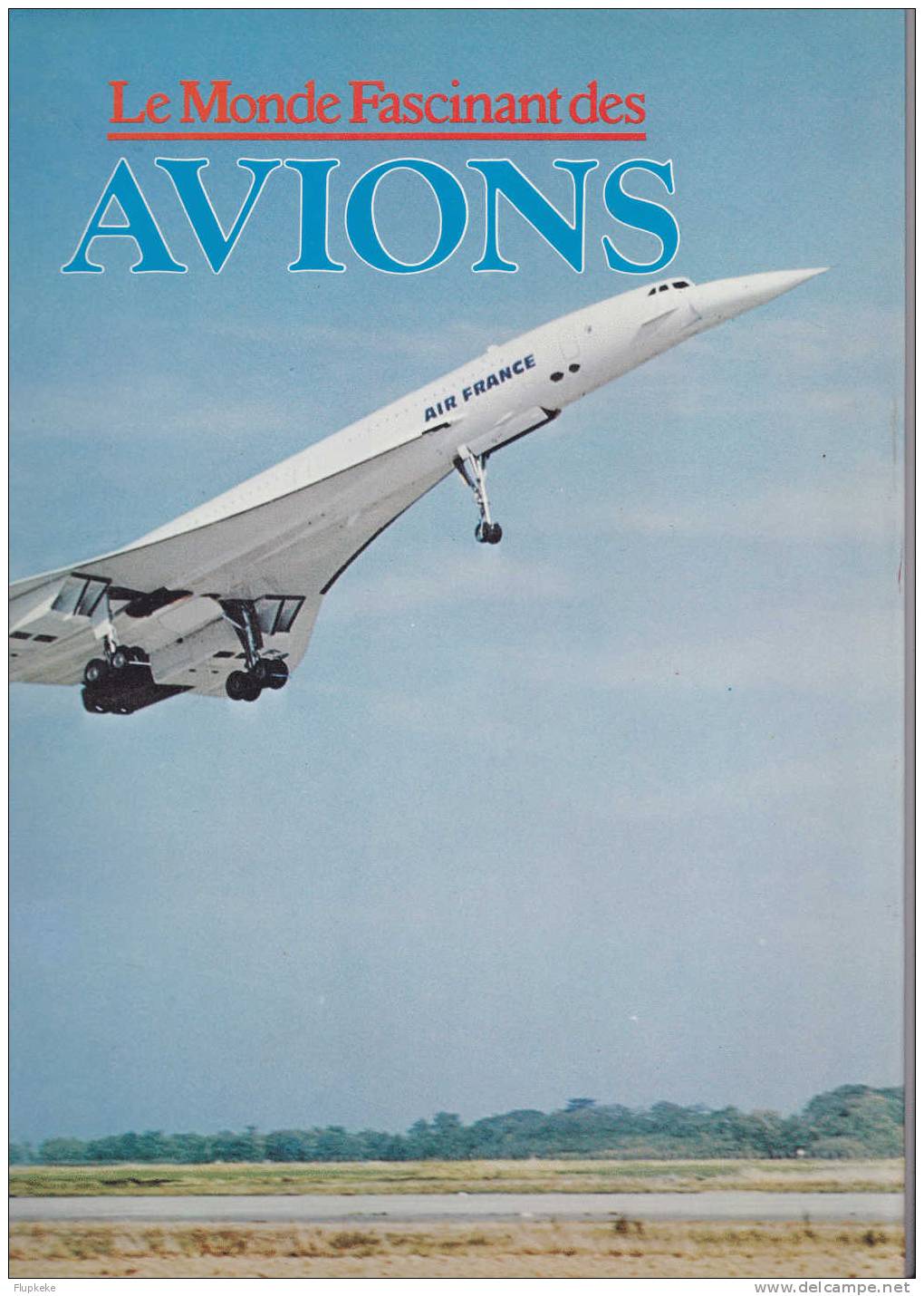 Le Monde Fascinant Des Avions David Mondey Editions Gründ 1977 - Flugzeuge