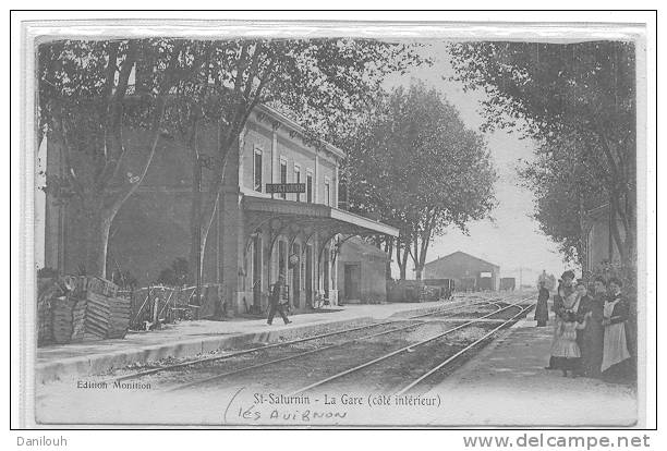 84 // SAINT SATURNIN LES AVIGNON - La GARE Coté Intérieur, Edit Monition - Sorgues