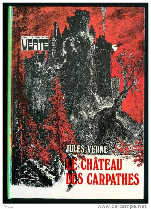 JULES VERNE : LE CHATEAU DES CARPATHES, Bibliothéque Verte (Hachette, 1973) Illustré D´après Les Dessins De Benett - Bibliotheque Verte