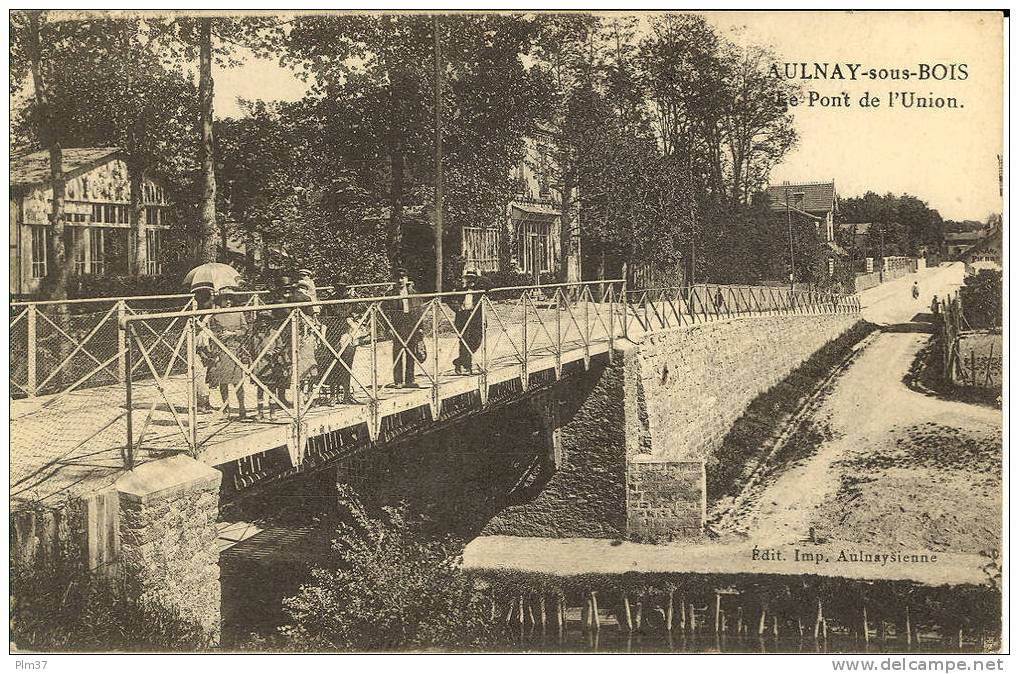 AULNAY SOUS BOIS - Le Pont De L'Union - Aulnay Sous Bois