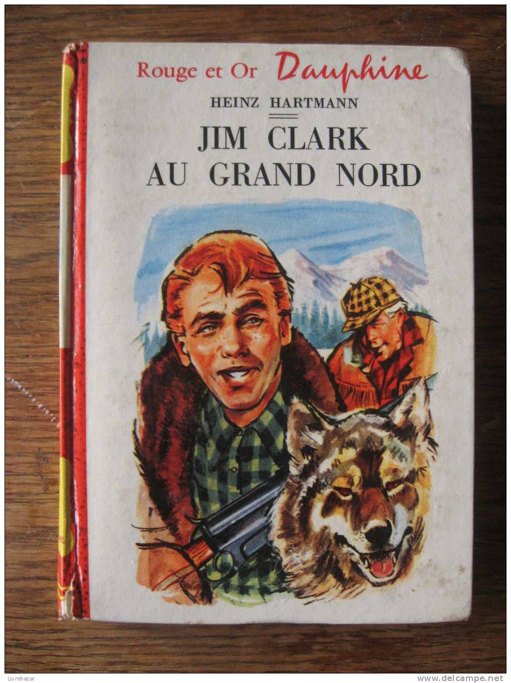 Ancien JIM CLARK AU GRAND NORD HEINZ HARTMANN ILLUSTRATIONS GILLES BEQUET - Bibliothèque Rouge Et Or