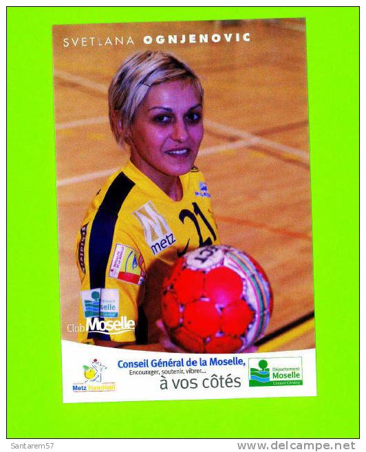 Carte Postale Postcard METZ HANDBALL Svetlana OGNJENOVIC Saison 2009 - 2010 FRANCE 10cm X 15cm - Handbal