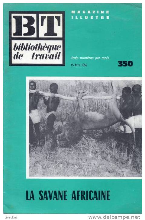 BT N°350 (1956) : La Savane Africaine. Cameroun, Baobab, Karité, Mil, Antilope, Cynocéphale, Termitière. Freinet. - 6-12 Jaar