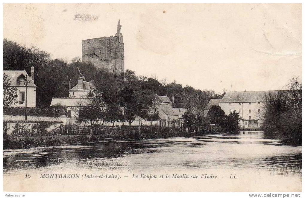 37 Montbazon Le Donjon Et Le Moulin Sur L'Indre - Montbazon