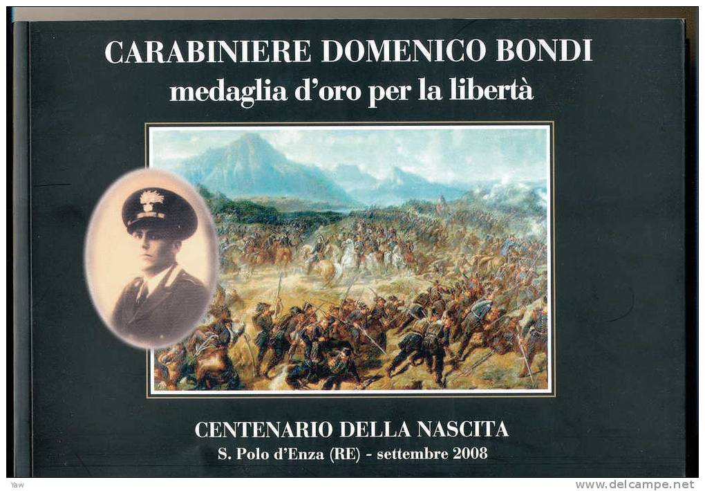 ITALIA 2008  CARABINIERE DOMENICO BONDI MOVM. ANNULLI SAN POLO E CIANO D'ENZA RE - History, Biography, Philosophy