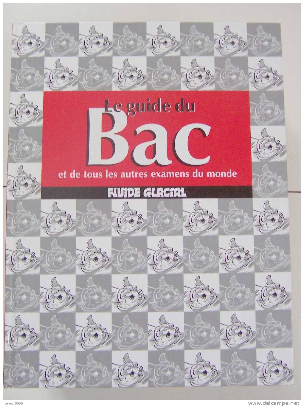 Le Guide Du Bac Et De Tout Les Examens Du Monde Fluide Glacial - Audie - Fluide Glacial