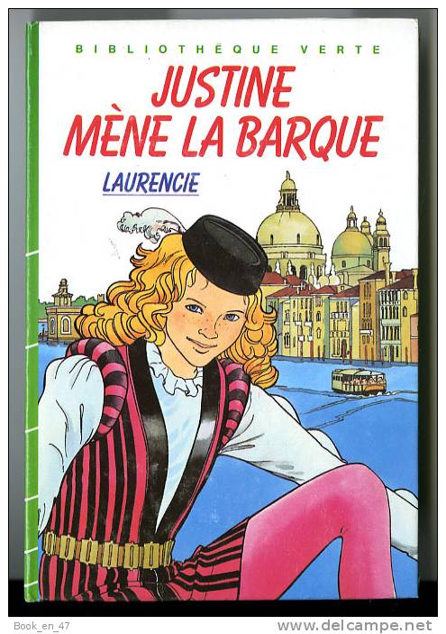 {48605} Laurencie " Justine Mène La Barque " Hachette Biblio. Verte, 1987      TBE - Bibliotheque Verte