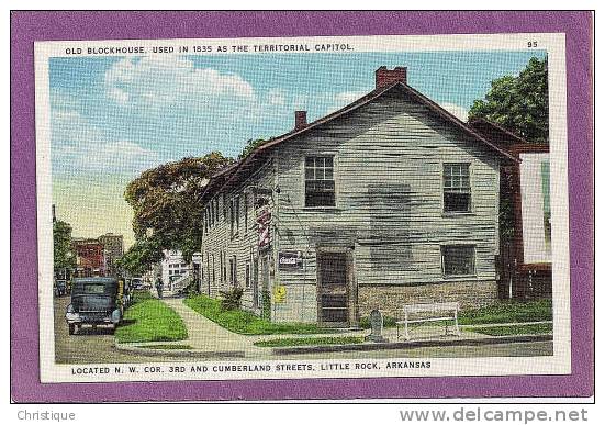 Old Block House, Cor. 3rd And Cumberland Streets, Little Rock, Arkansas. 1930-40s - Little Rock