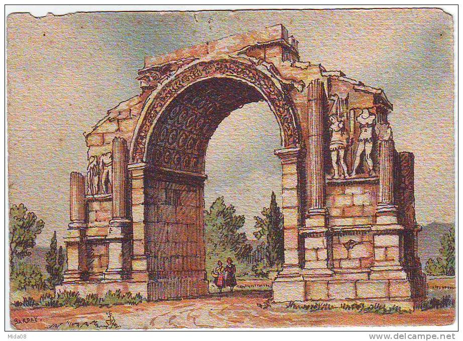 SAINT REMY DE PROVENCE.  ARC DE TRIOMPHE ROMAIN Par  BARDAY. 2176  A. - Barday