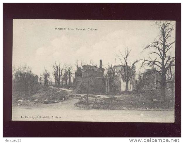 Moreuil Place Du Chateau édit.caron  Ruines De Guerre 1914-1918 - Moreuil