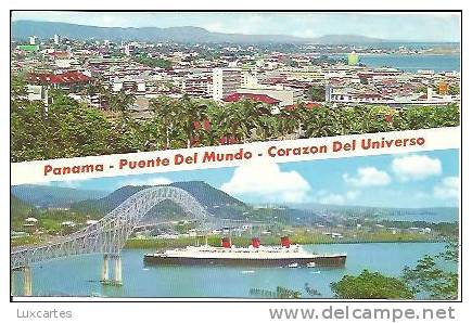 PANAMA .PUENTE DEL MUNDO. CORAZON DEL UNIVERSE. - Panamá