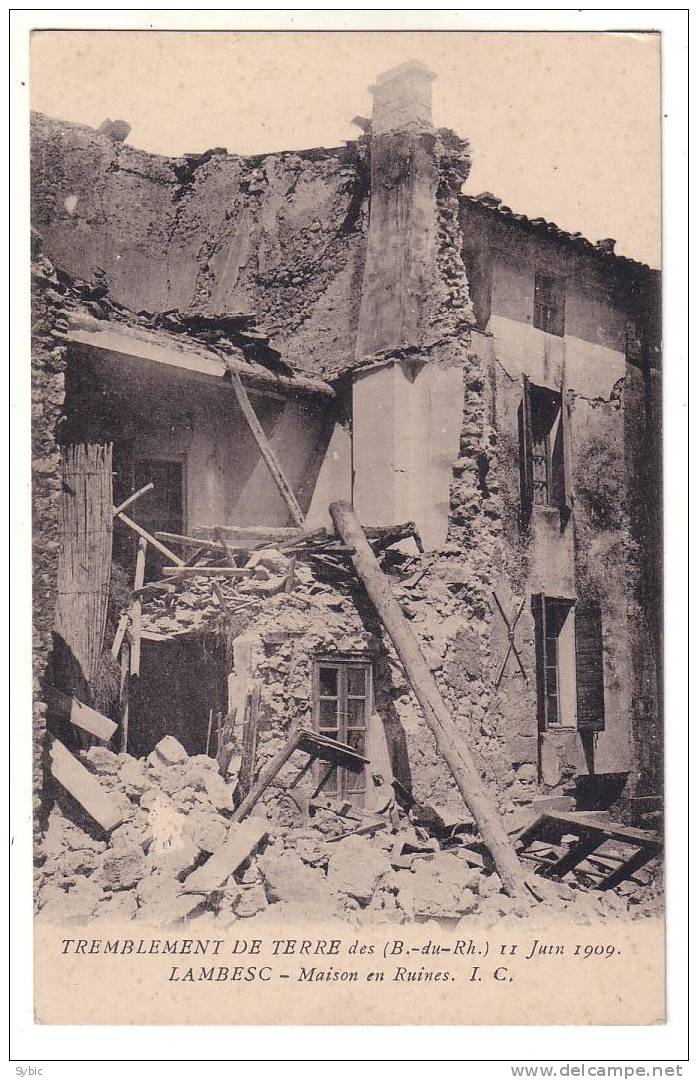 Tremblement De Terre 11 Juin 1909 - LAMBESC - Maison En Ruines - Lambesc